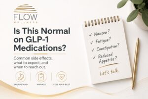 What is normal with GLP-1 medications as discussed by Flow Wellness
